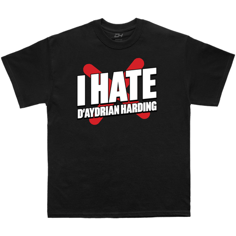 I Hate D'Aydrian Harding Tee!