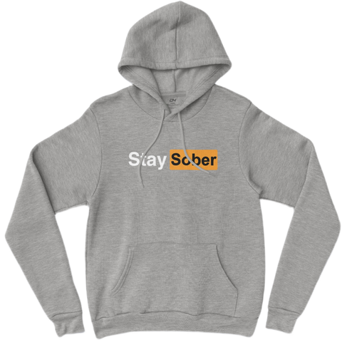 Stay Sober Grey Hoodie!