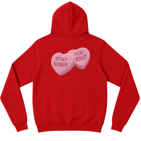 Valentine's Stay Sober Hoodie!