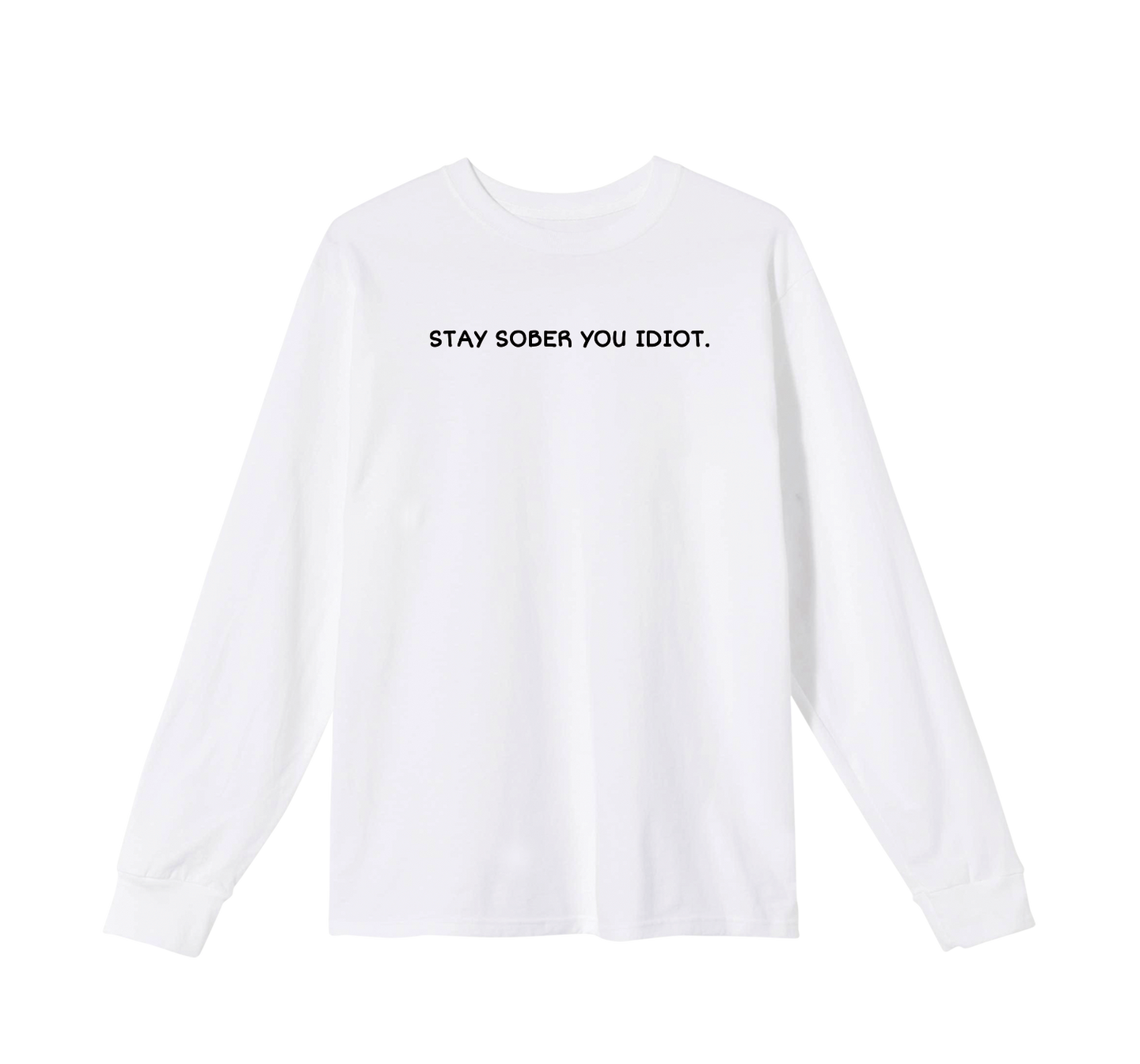 Stay Sober You Idiot 2024 – Official Merch by D'Aydrian Harding