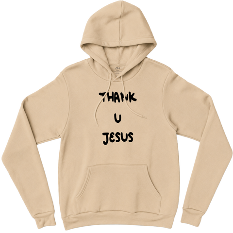 Thank U Jesus Sand Hoodie!